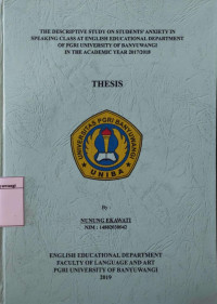 Image of THE DESCRIPTIVE STUDY ON STUDENTS' ANXIETY IN SPEAKING CLASS AT ENGLISH EDUCATIONAL DEPARTMEN OF PGRI UNIVERSITY OF BANYUWANGI IN THE ACADEMIC YEAR 2017/2018