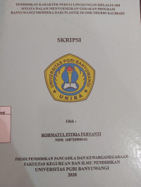 Image of Pendidikan karakter peduli lingkungan melalui adi wiyata dalam menyukseskan gerakan program banyuwangi merdeka dari plastik di SMK Negeri Kalibaru