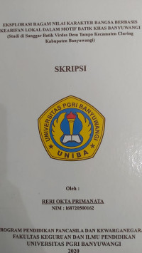 Image of EKSPLORASI RAGAM NILAI KARAKTER BERBASIS KEARIFAN LOKAL DALAM MOTIF BATIK KHAS BANYUWANGI. (STUDI DI SANGGAR BATIK VIRDAS DESA TAMPO KECAMATAN CLURING KABUPATEN BANYUWANGI)