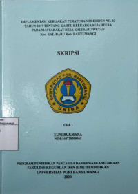 Image of IMPLEMENTASI KEBIJAKAN PERATURAN PRESIDEN NO. 63 TAHUN 2017 TENTANG KARTU KELUARGA SEJAHTERA PADA MASYARAKAT DESA KALIBARU WETAN Kec. KALIBARU Kab. BANYUWANGI