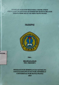 Image of KONSELING KOGNITIF BEHAVIORAL TEKNIK STRESS INOCULATION TRAINING DALAM MEREDUKSI BURNOAT BELAJAR PESERTA DIDIK KELAS VIISMPN 5 BANYUWANGI