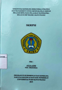 Image of EFEKTIVITAS KONSELING BEHAVIORAL STRATEGI SELF MANAGEMENT UNTUK MENINGKATKAN DISIPLIN BELAJAR SISWA MATA PELAJARAN MATEMATIKA KELAS IX SMP NEGERI 2 BANYUWANGI