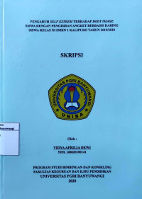 Image of PENGARUH SELF ESTEEM TERHADAP BODY IMAGE SISWA DENGAN PENGISIAN ANGKE BERBASIS DARING SISWA KELAS XI SMKN 1 KALIPURO TAHUN 2019/2020