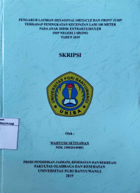 Image of PENGARUH LATIHAN HEXAGONAL OBSTACLE DAN FRONT JUMP TERHADAP PENINGKATAN KECEPATAN LARI 100 METER PADA ANAK DIDIK EKSTRAKURIKULERE SMP NEGERI 2 SRONO TAHUN 2019