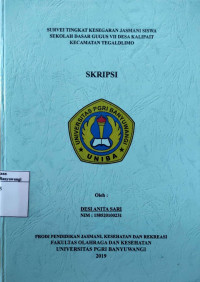 Image of SURVEI TINGKAT KESEGARAN JASMANI SISWA SEKOLAH DASAR GUGUS VII DESA KALIPAIT KECAMATAN TEGALDLIMO