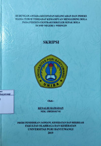 Image of HUBUNGAN ANTARA KECEPATAN KELINCAHAN DAN INDEKS MASSA TBUH TERHADAP KEMAMPUAN MENGGIRING BOLA PADA PESERA EKSTRAKURIKULER SEPAK BOLA DI SMP NEGERI 1 WRINGIN