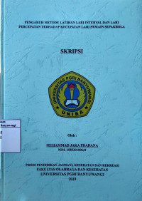 Image of PENGARUH METODE LATIHAN LARI INTERVAL DAN LARI PERCEPATAN TERHADAP KECEPATAN LARI PEMAIN SEPAKBOLA