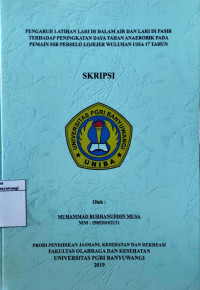 Image of PENGARUH LATIHAN LARI DI DALAM AIR DAN LARI DI PASIR TERHADAP PENINGKATAN DAYA TAHAN ANAEROBIK PADA PEMAIN SBB PERSELO LOJEJER WULUHAN USIA 17 TAHUN