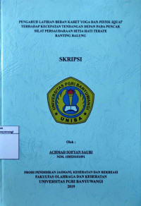 Image of PENGARUH LATIHAN BEBAN KARET YOGA DAN PISTOL TERHADAP KECEPATAN TENDANGAN DEPAN PADA PENCAK SILAT PERSAUDARAAN SETIA HATI TERATE RANTING BALUNG