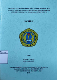 Image of STUDI KETERAMPILAN TEKNIK DASAR, ANTROPOMETRI DAN VO2 MAX PADA PEMAIN SEPAK BOLA ARGAB DAN PERSATUAN SEPAK BOLA PUTRA TARUNA