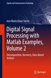 Image of Digital Signal Processingwith Matlab Examples,Volume 2Decomposition, Recovery, Data-BasedActions