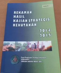 Image of REKAMAN HASIL KAJIAN STRATEGIS KEHUTANAN 2014-2015