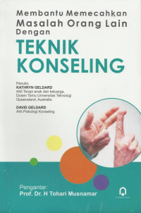 Image of Membantu Memecahkan Masalah Orang Lain Dengan Teknik Konseling