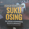 Hukum Waris Adat Suku Osing Di Desa Kemiren Banyuwangi