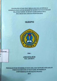 TOLERANSI ANTAR UMAT BERAGAMA DALAM BINGKAI KEBERAGAMAN (STUDI DESKRIPTIF KEHIDUPAN MASYARAKAT ISLAM DAN HINDU DI DUSUN TAMBAKREJO DESA BULUREJO KECAMATAN PURWOHARJO)