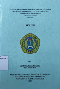 PENGARUH ROLL DEPAN TERHADAP FORWARD FLEXION OF TRUNK PADA SISWA KELAS X TPA SEMESTER GENAP SMA IBRAHIMY WONGSOREJO TAHUN PELAJARAN 2018/2019